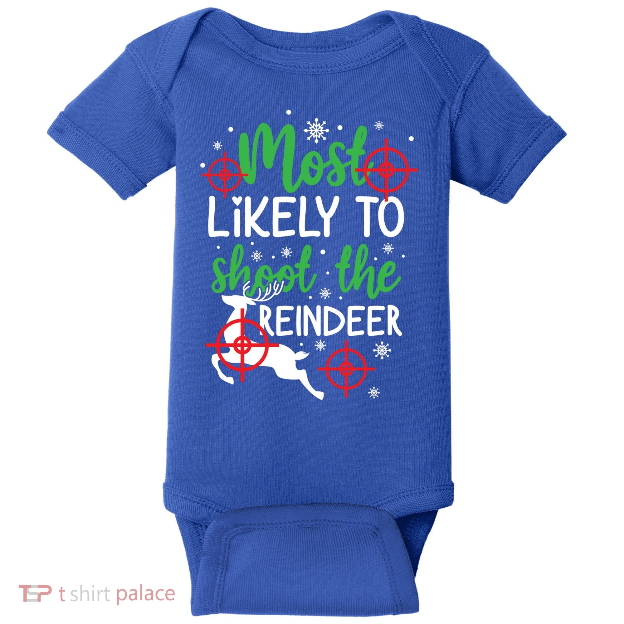 Most Likely To Shoot The Reindeer Funny Holiday Christmas Gift Baby Bodysuit