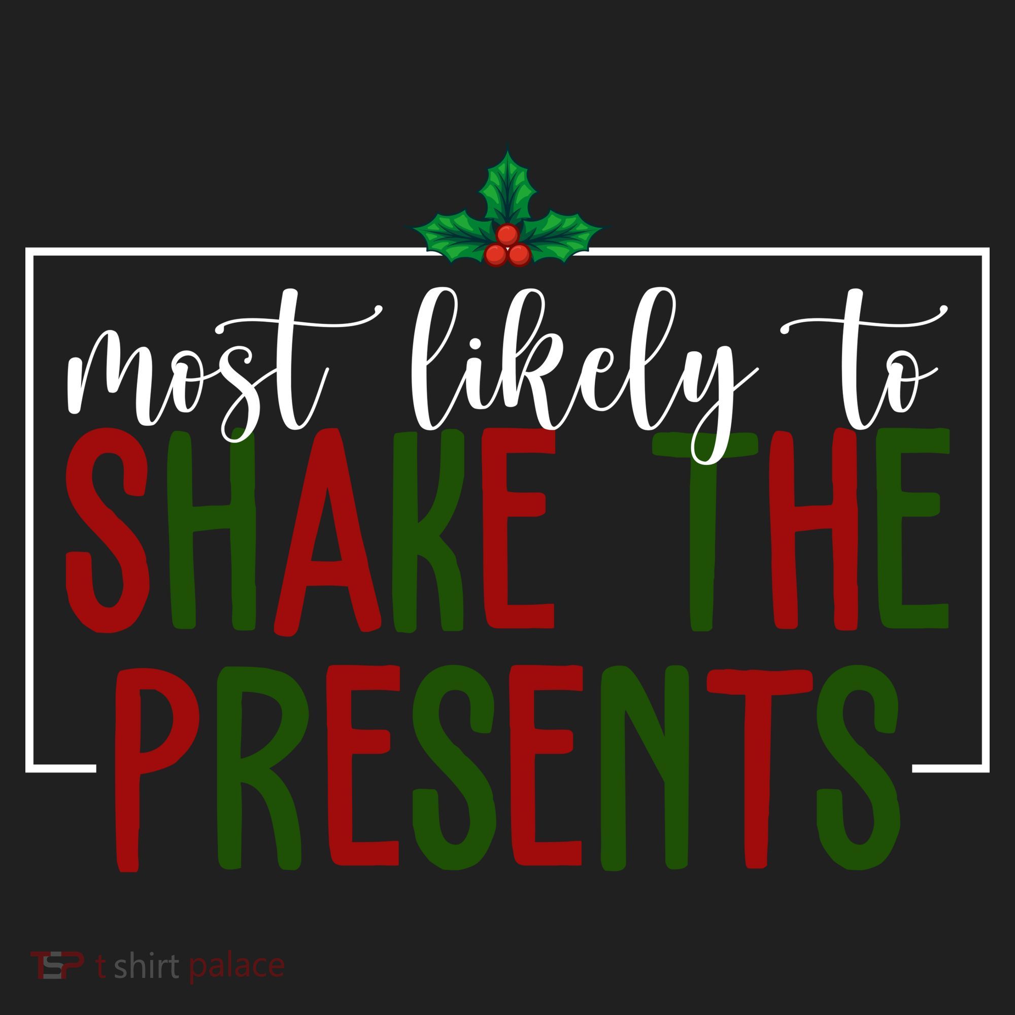 Most Likely To Shake The Presents Christmas Women's Sweatshirt