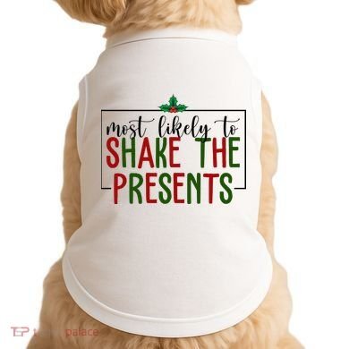 Most Likely To Shake The Presents Christmas Doggie Tank
