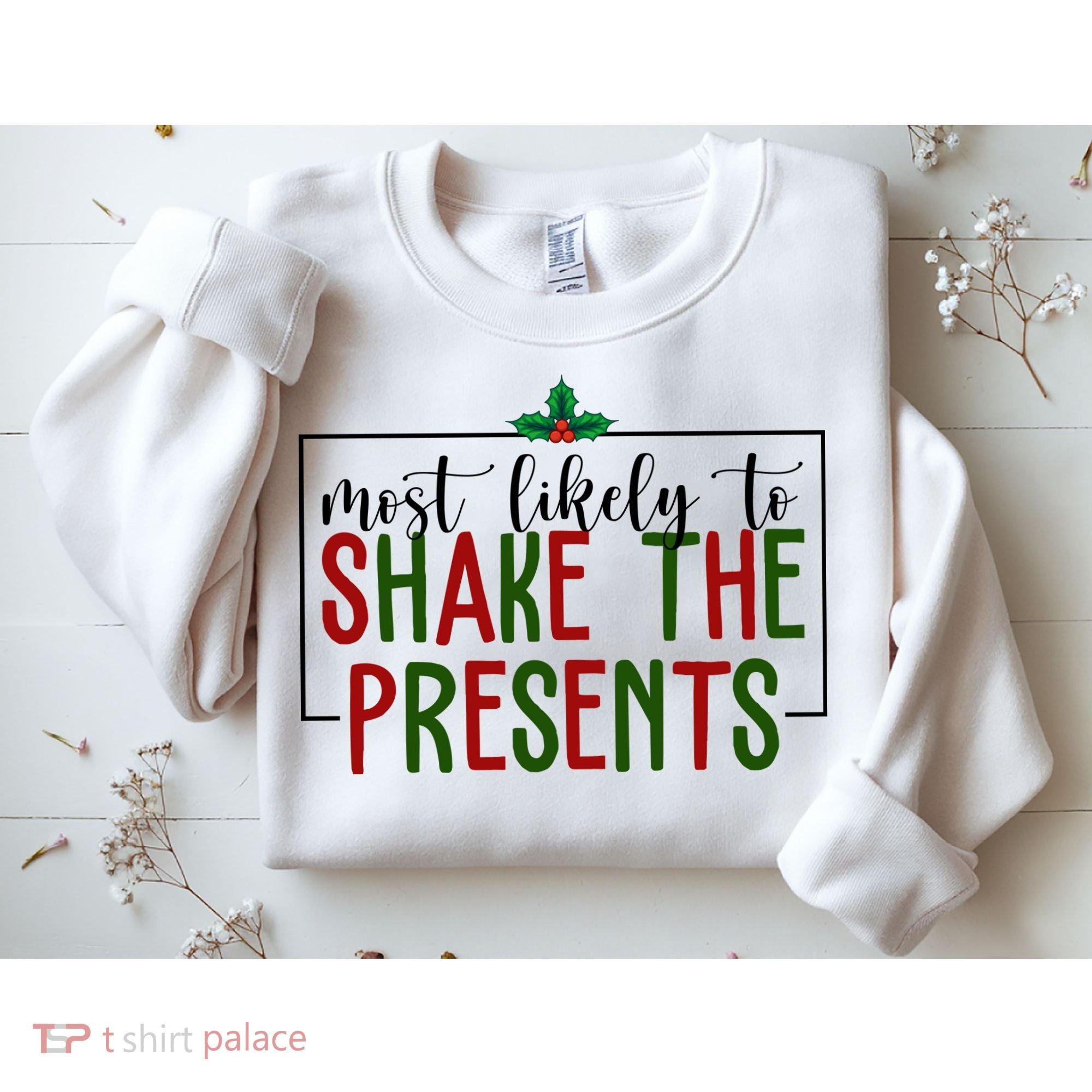 Most Likely To Shake The Presents Christmas Sweatshirt