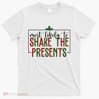 Most Likely To Shake The Presents Christmas T-Shirt thumb 0