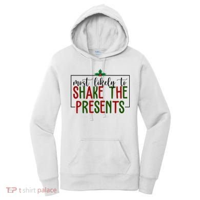 Most Likely To Shake The Presents Christmas Women's Hoodie