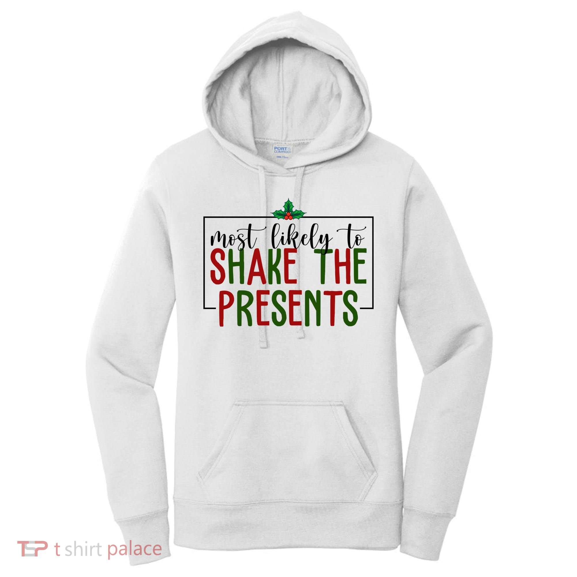 Most Likely To Shake The Presents Christmas Women's Hoodie