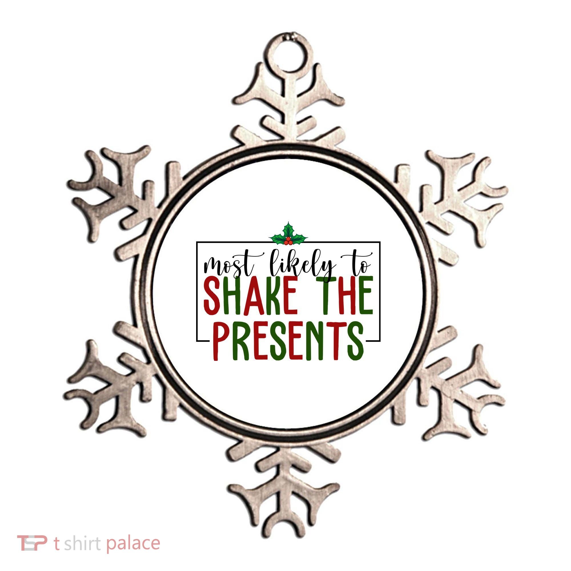 Most Likely To Shake The Presents Christmas Ornament