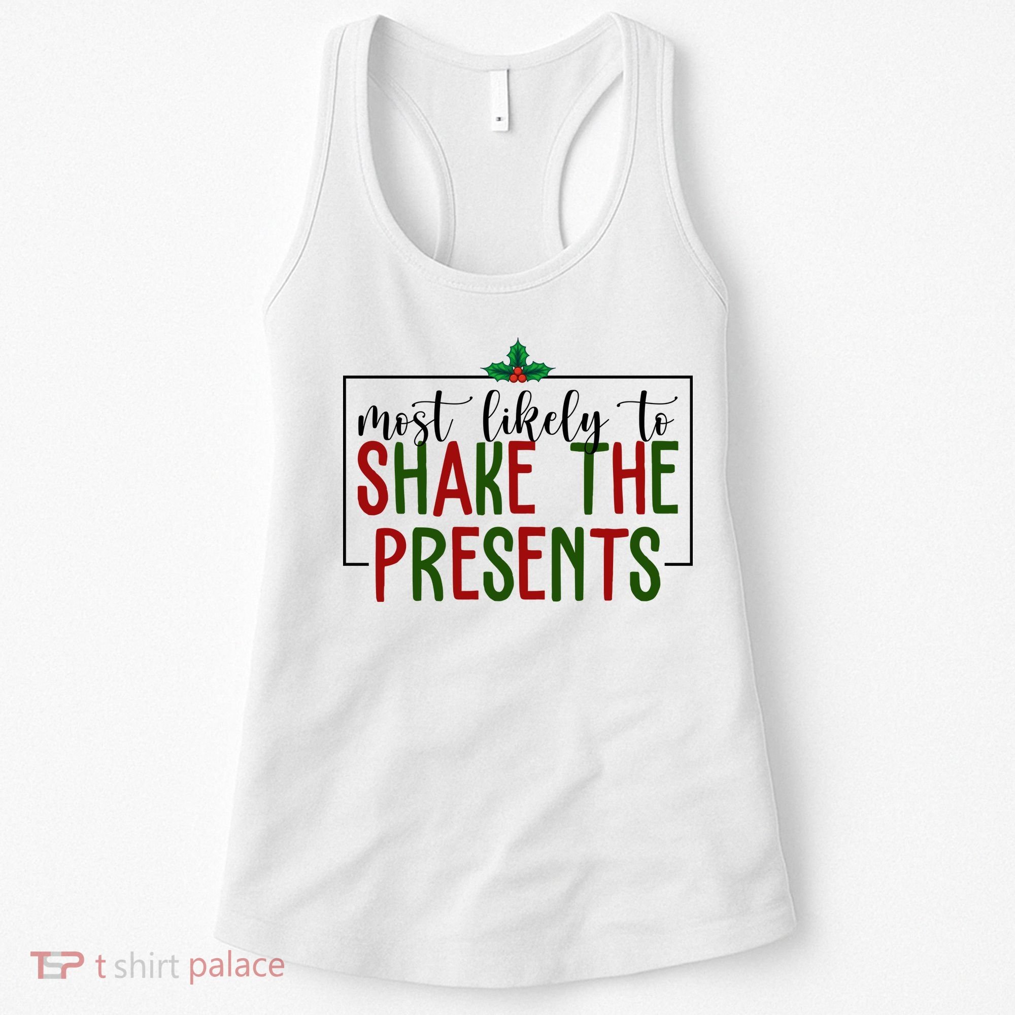Most Likely To Shake The Presents Christmas Women's Tank Top