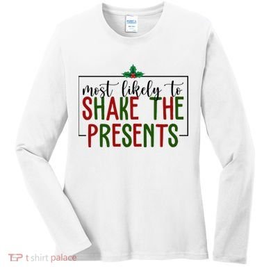 Most Likely To Shake The Presents Christmas Women's Long Sleeve Shirt