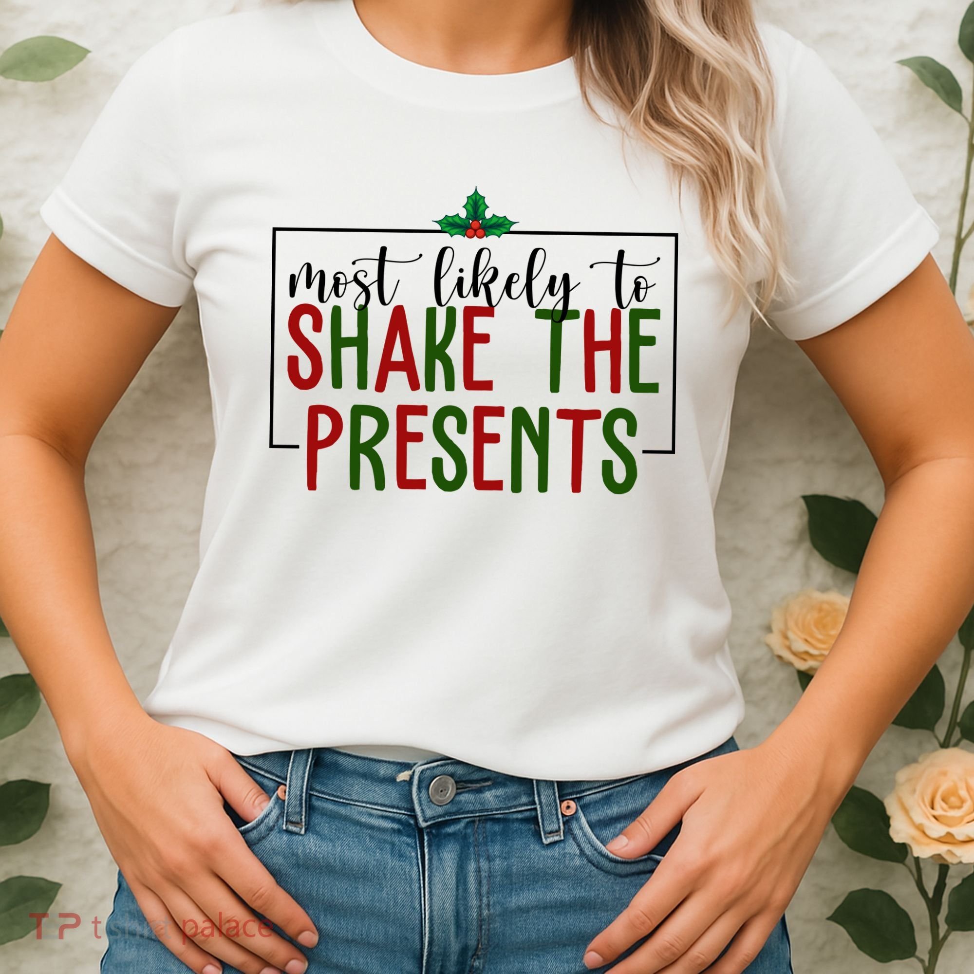 Most Likely To Shake The Presents Christmas Women's T-Shirt