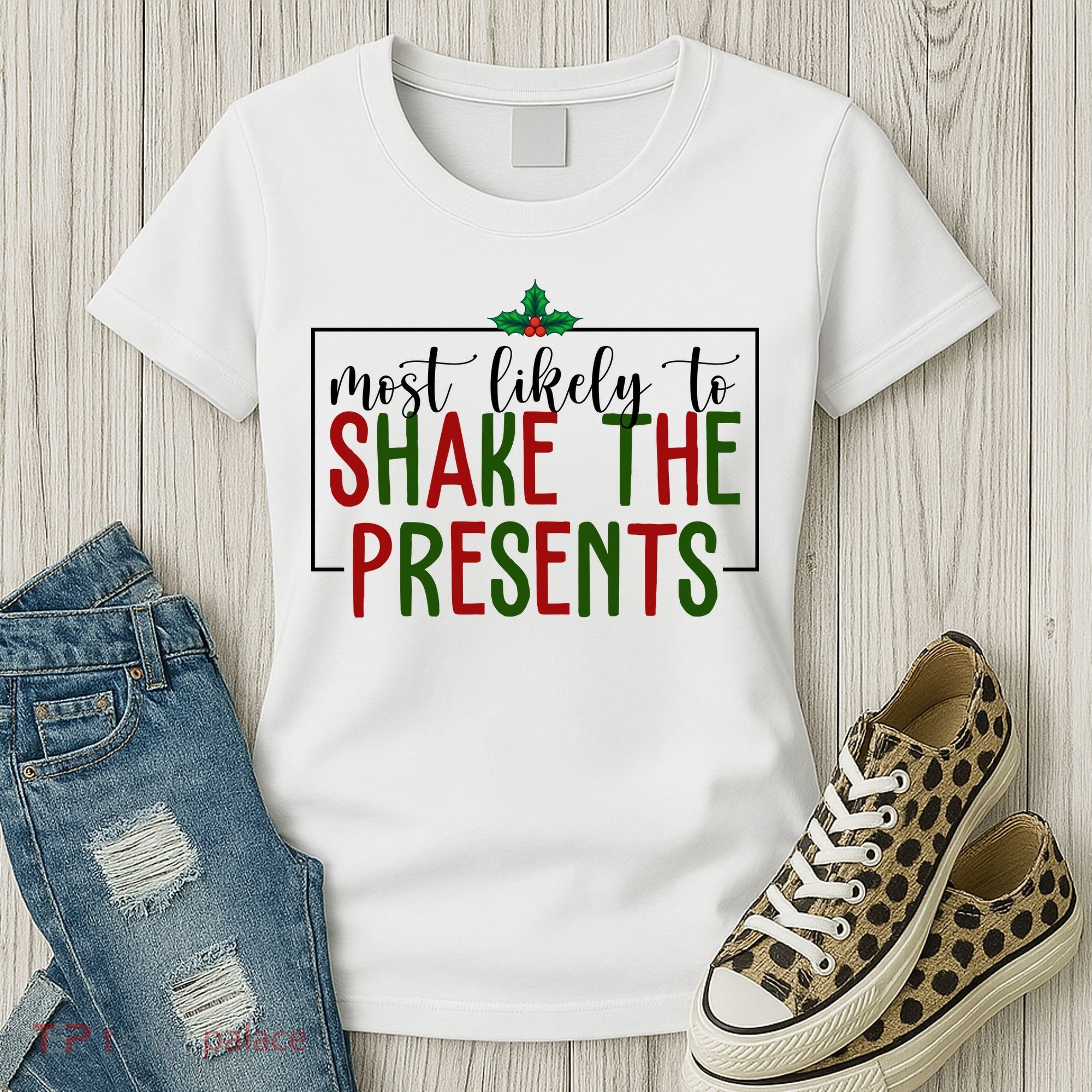 Most Likely To Shake The Presents Christmas Women's T-Shirt