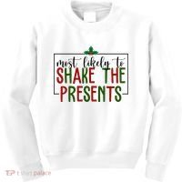 Most Likely To Shake The Presents Christmas Kids Sweatshirt thumb 0