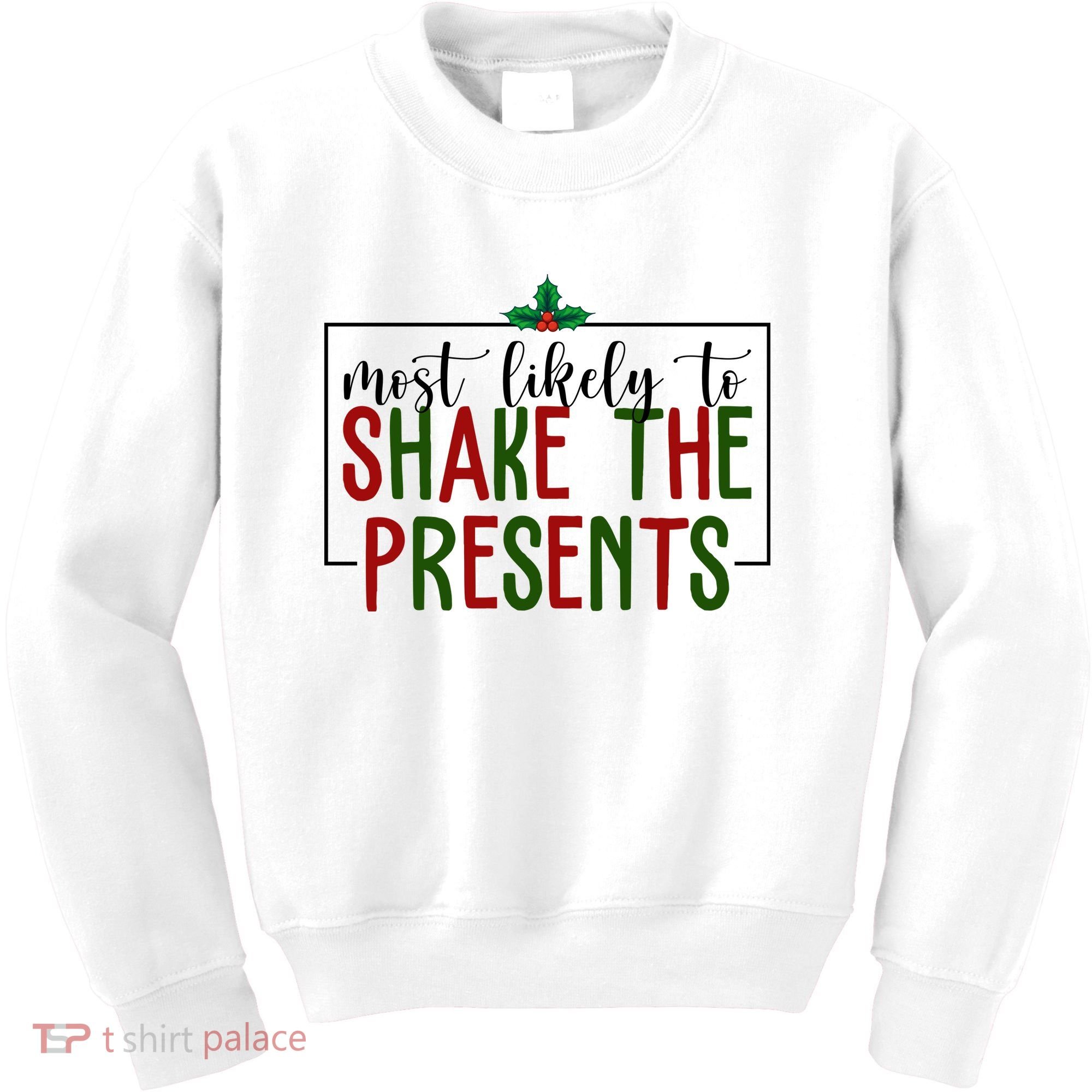 Most Likely To Shake The Presents Christmas Kids Sweatshirt
