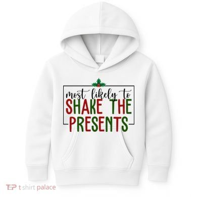 Most Likely To Shake The Presents Christmas Kids Hoodie
