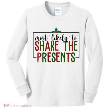 Most Likely To Shake The Presents Christmas Kids Long Sleeve Shirt