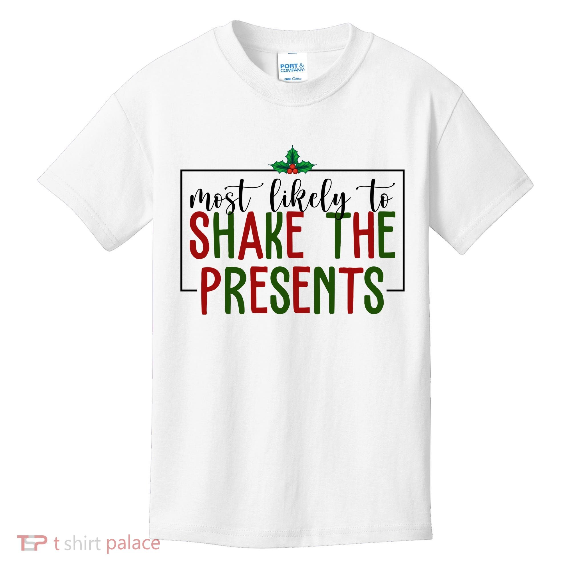 Most Likely To Shake The Presents Christmas Kids T-Shirt