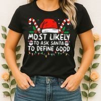 Most Likely To Ask Santa To Define Good Funny Christmas Women's T-Shirt thumb 2