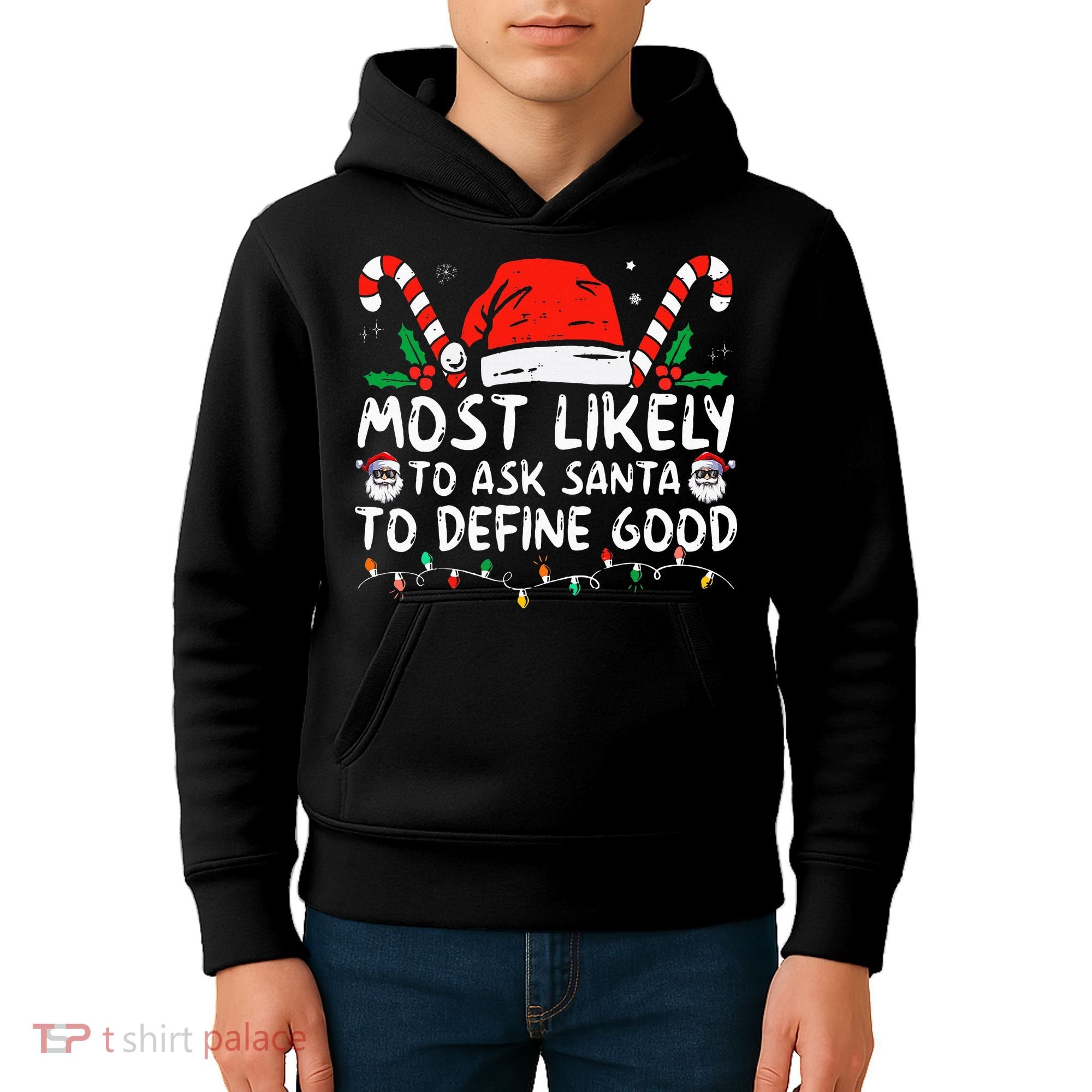 Most Likely To Ask Santa To Define Good Funny Christmas Kids Hoodie