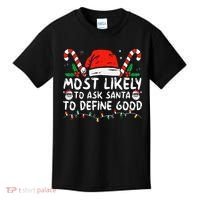 Most Likely To Ask Santa To Define Good Funny Christmas Kids T-Shirt thumb 0