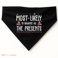 Most Likely To Organize All The Presents Funny Christmas USA-Made Doggie Bandana thumb 0