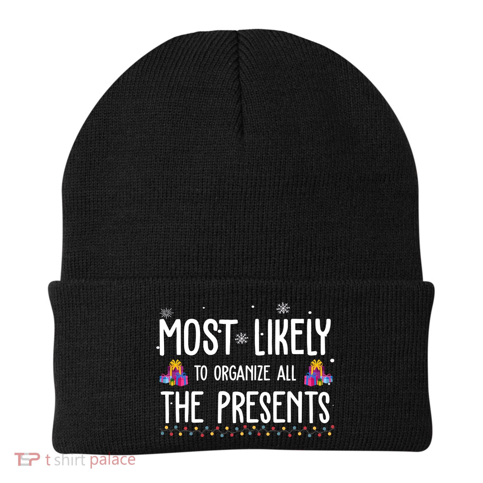 Most Likely To Organize All The Presents Funny Christmas Beanie