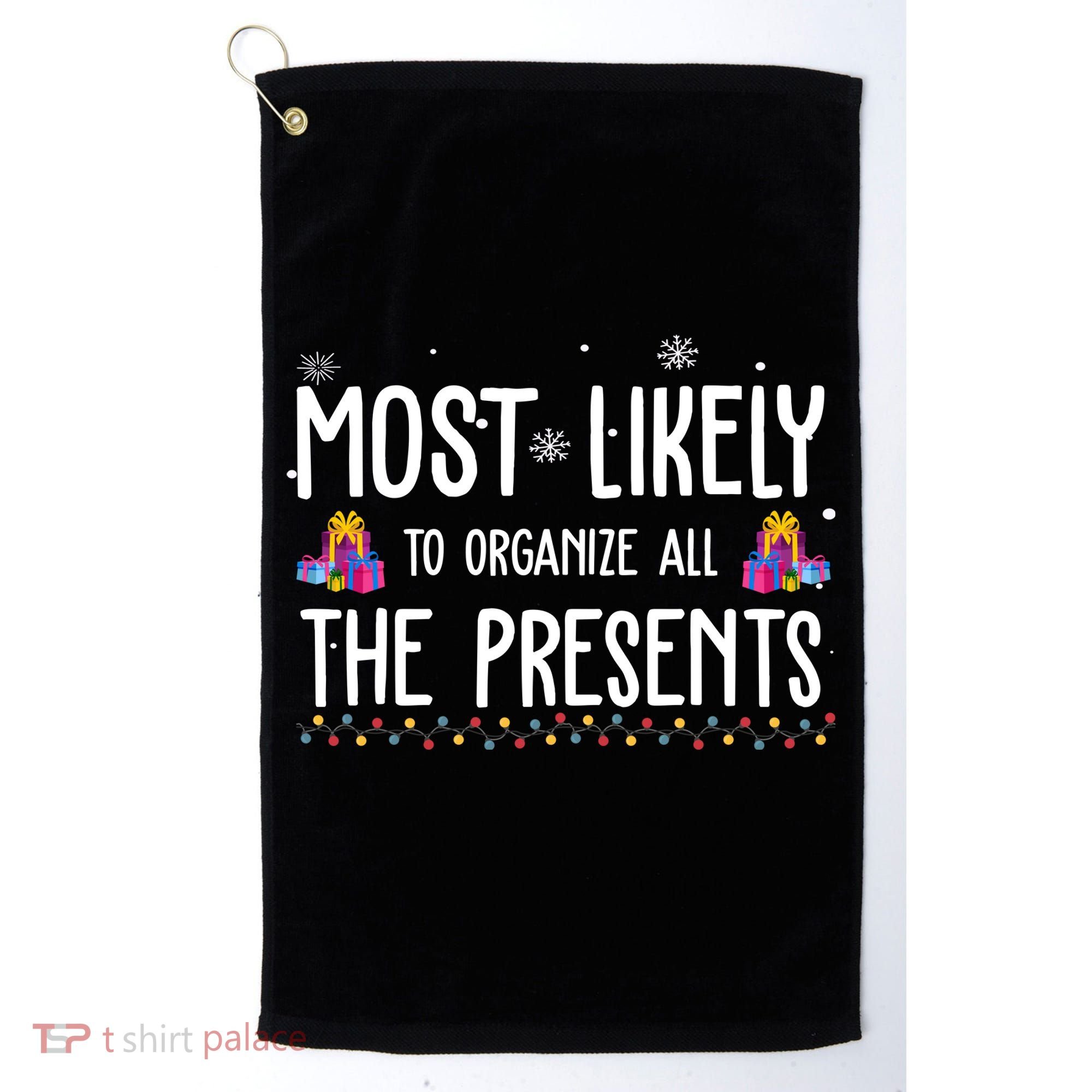 Most Likely To Organize All The Presents Funny Christmas Golf Towel