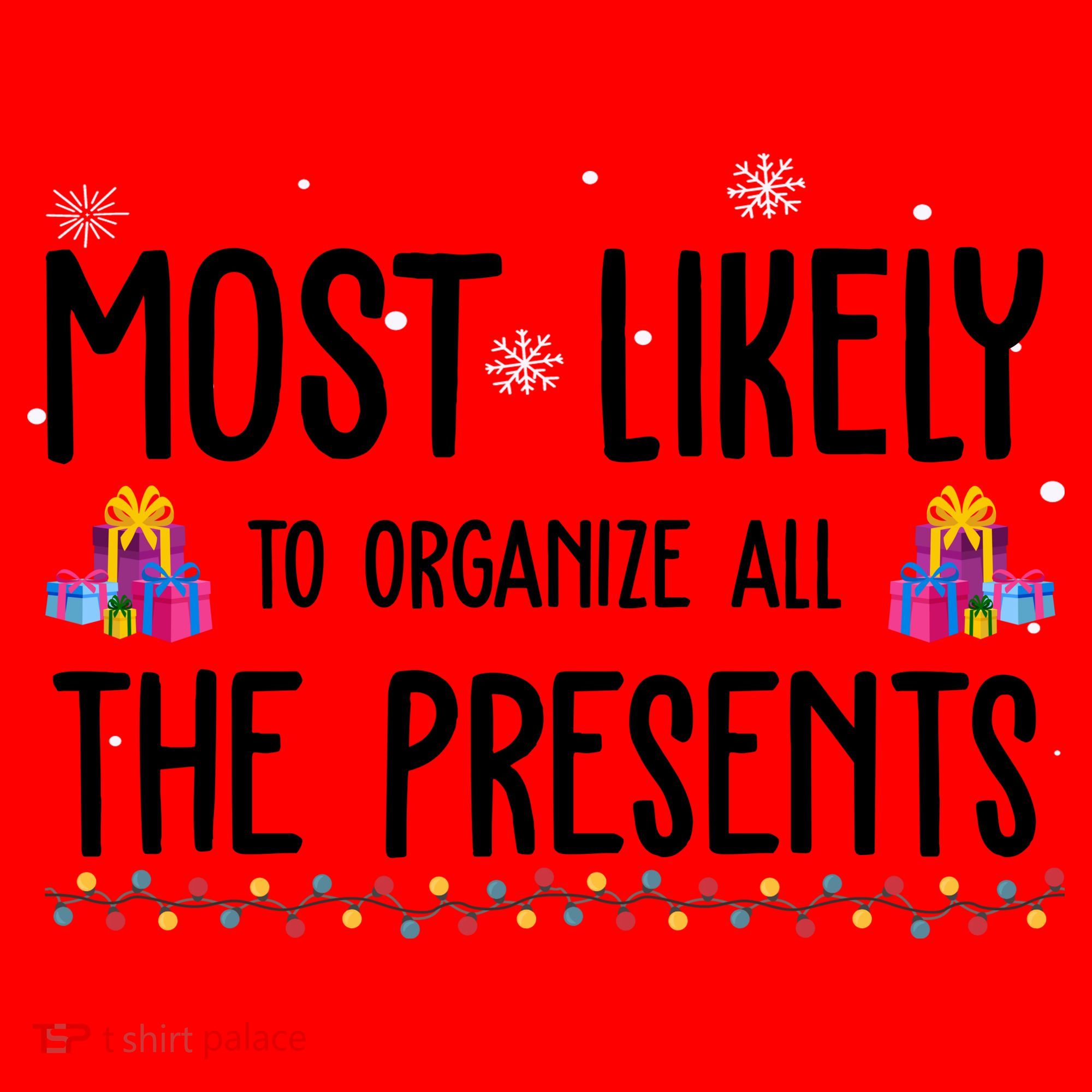 Most Likely To Organize All The Presents Funny Christmas Santa Hat