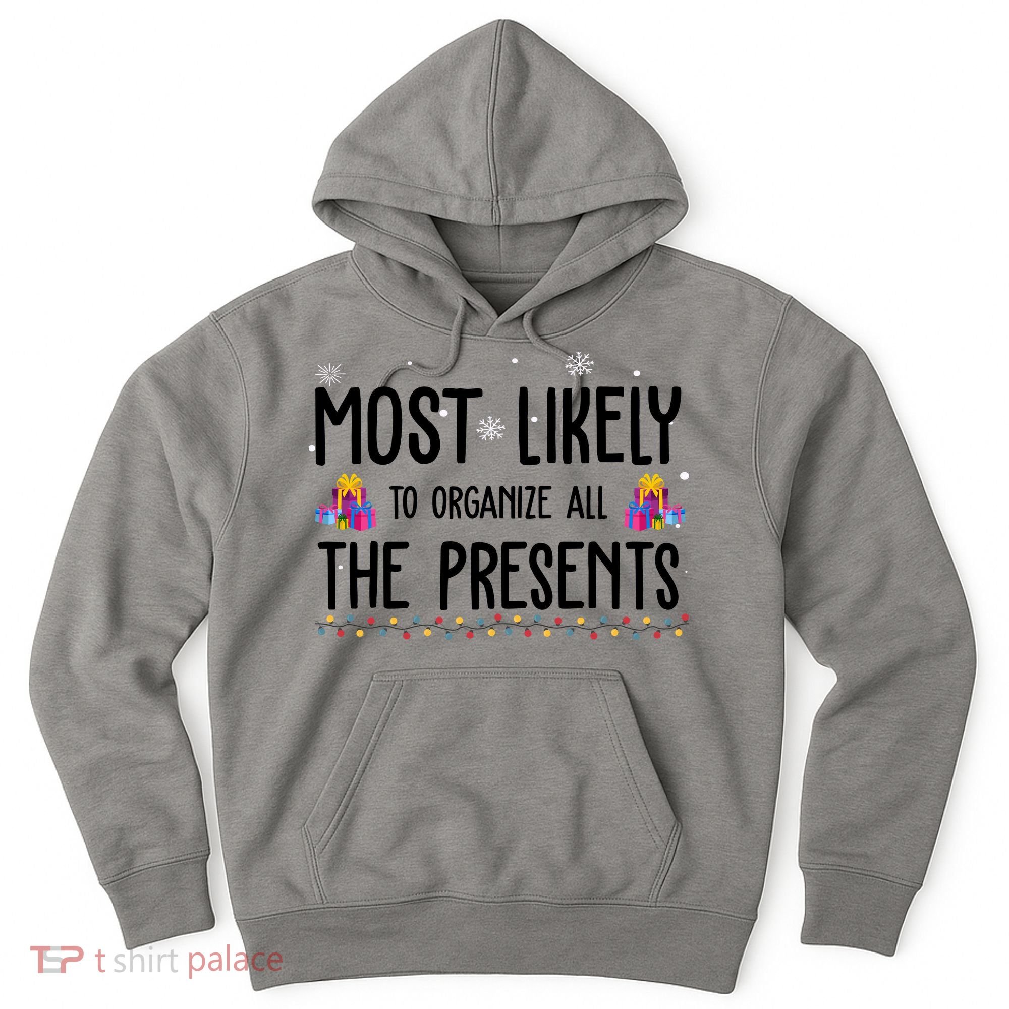 Most Likely To Organize All The Presents Funny Christmas Hoodie