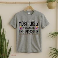 Most Likely To Organize All The Presents Funny Christmas T-Shirt thumb 2