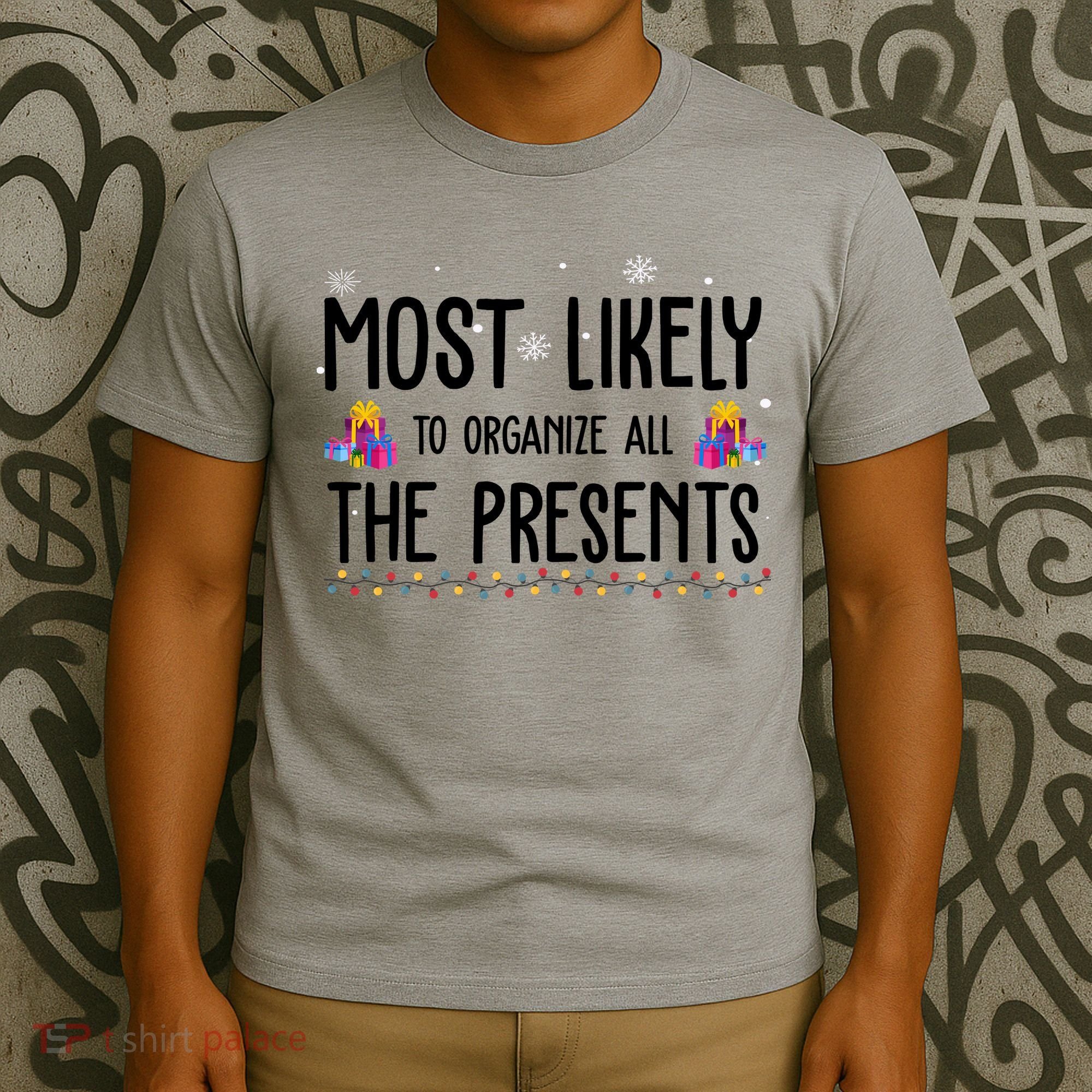 Most Likely To Organize All The Presents Funny Christmas T-Shirt