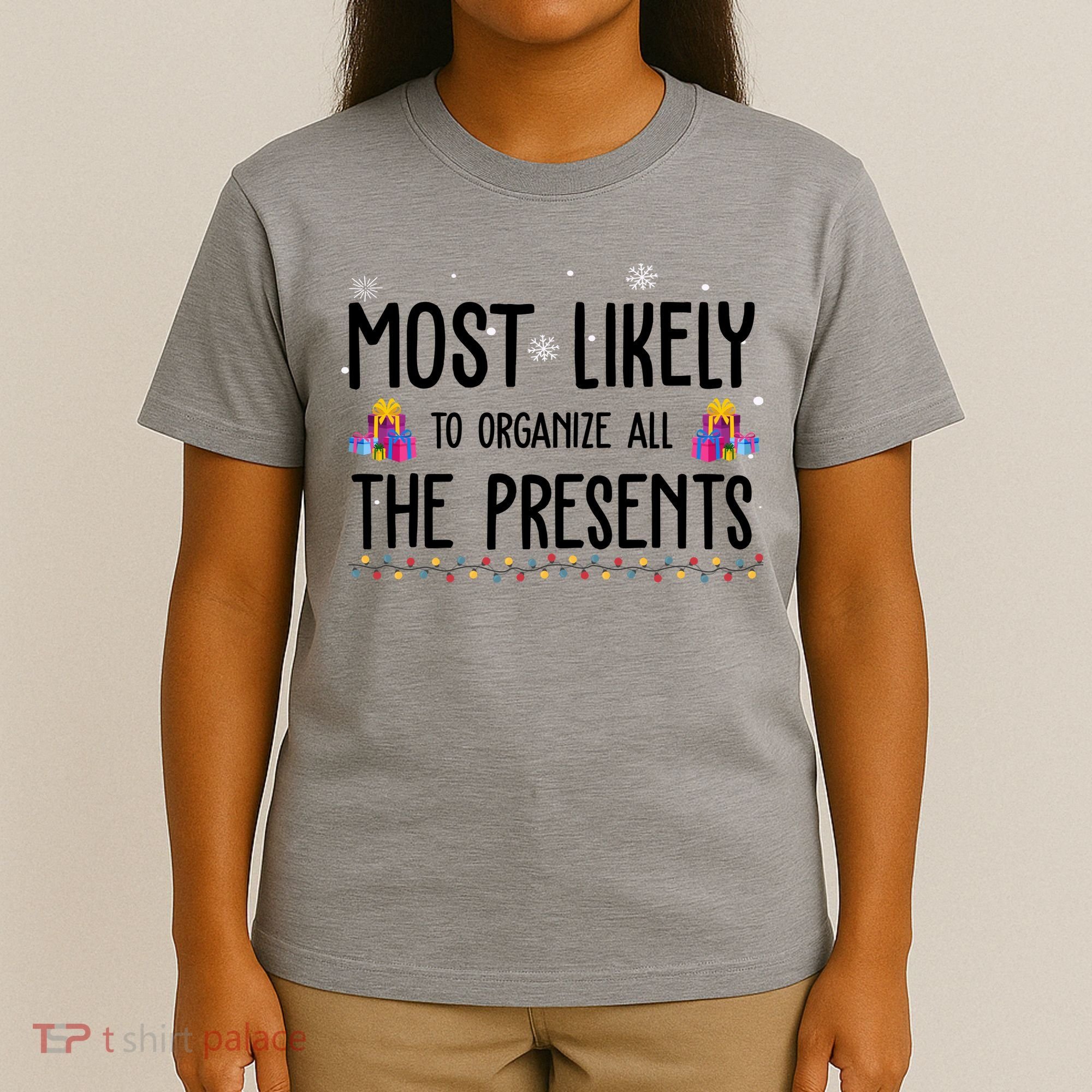 Most Likely To Organize All The Presents Funny Christmas T-Shirt