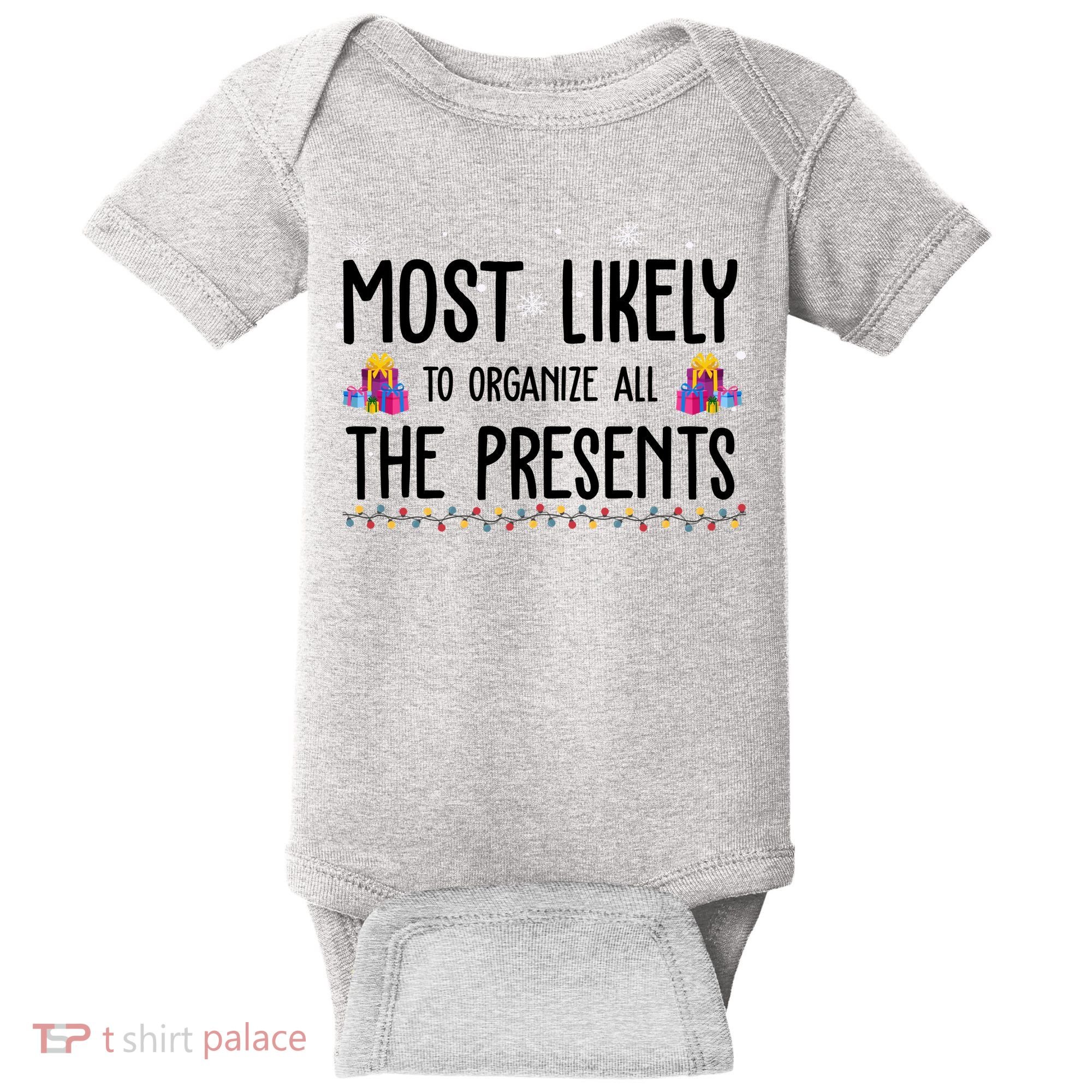 Most Likely To Organize All The Presents Funny Christmas Baby Bodysuit