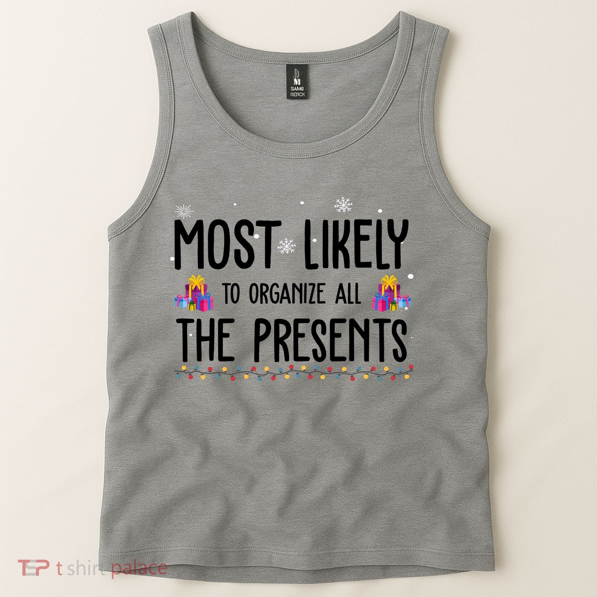 Most Likely To Organize All The Presents Funny Christmas Tank Top