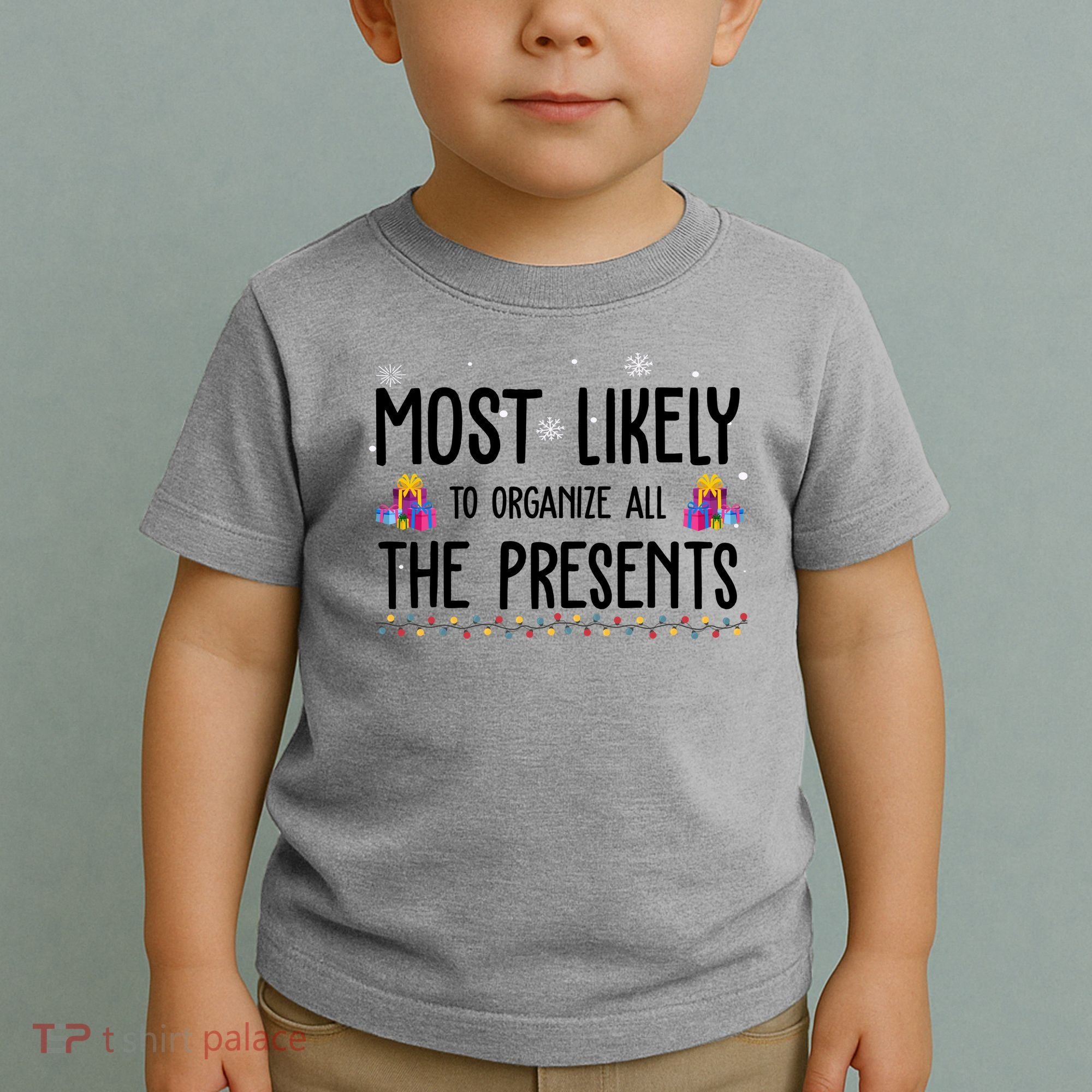 Most Likely To Organize All The Presents Funny Christmas Toddler T-Shirt