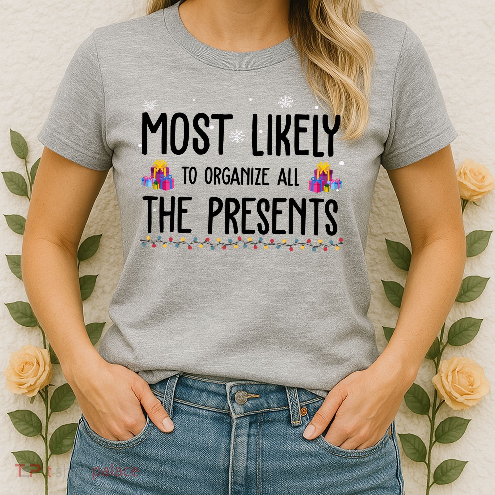 Most Likely To Organize All The Presents Funny Christmas Women's T-Shirt