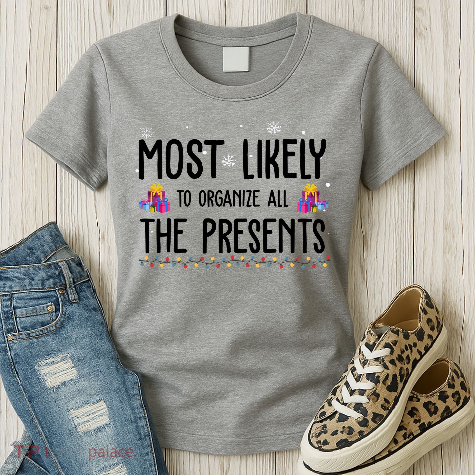 Most Likely To Organize All The Presents Funny Christmas Women's T-Shirt