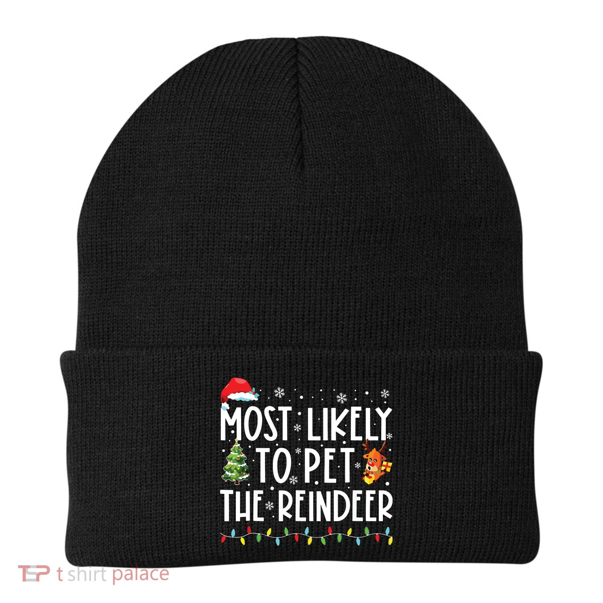 Most Likely To Pet The Reindeer Funny Christmas Beanie