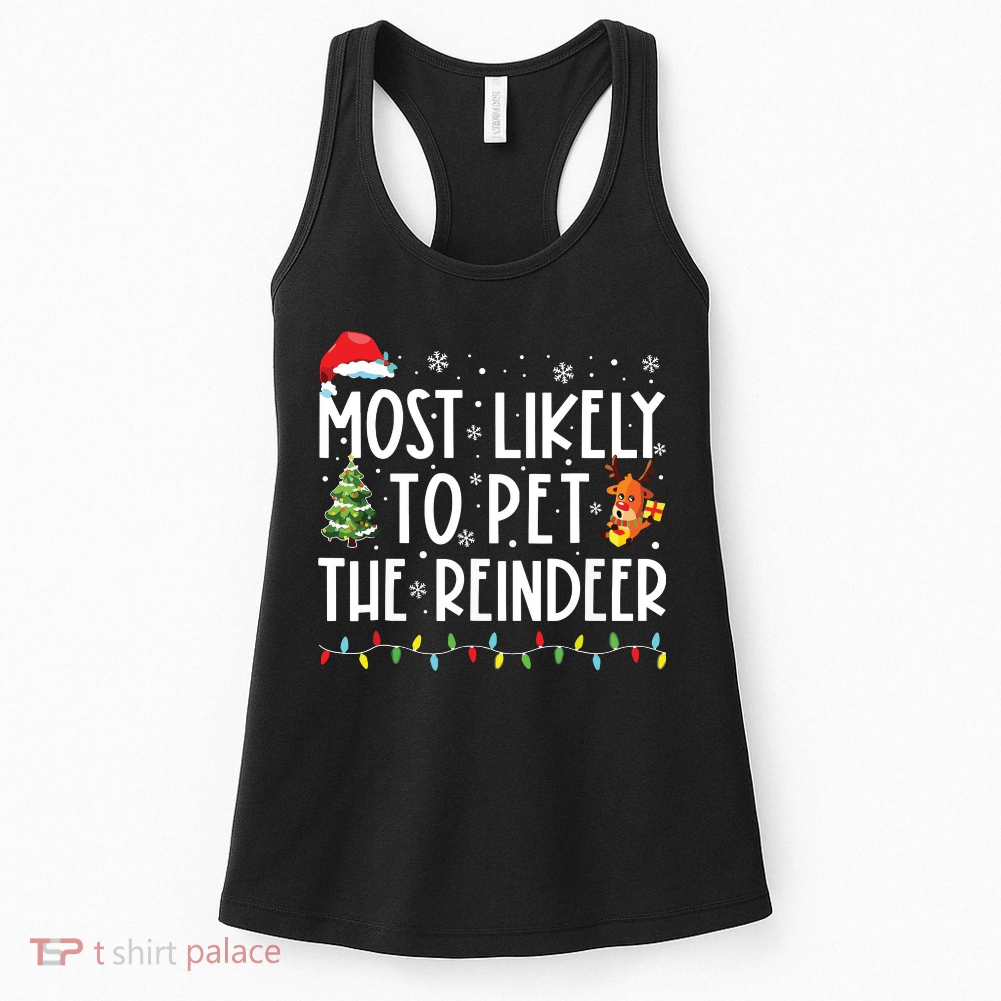 Most Likely To Pet The Reindeer Funny Christmas Women's Tank Top
