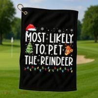 Most Likely To Pet The Reindeer Funny Christmas Golf Towel thumb 1
