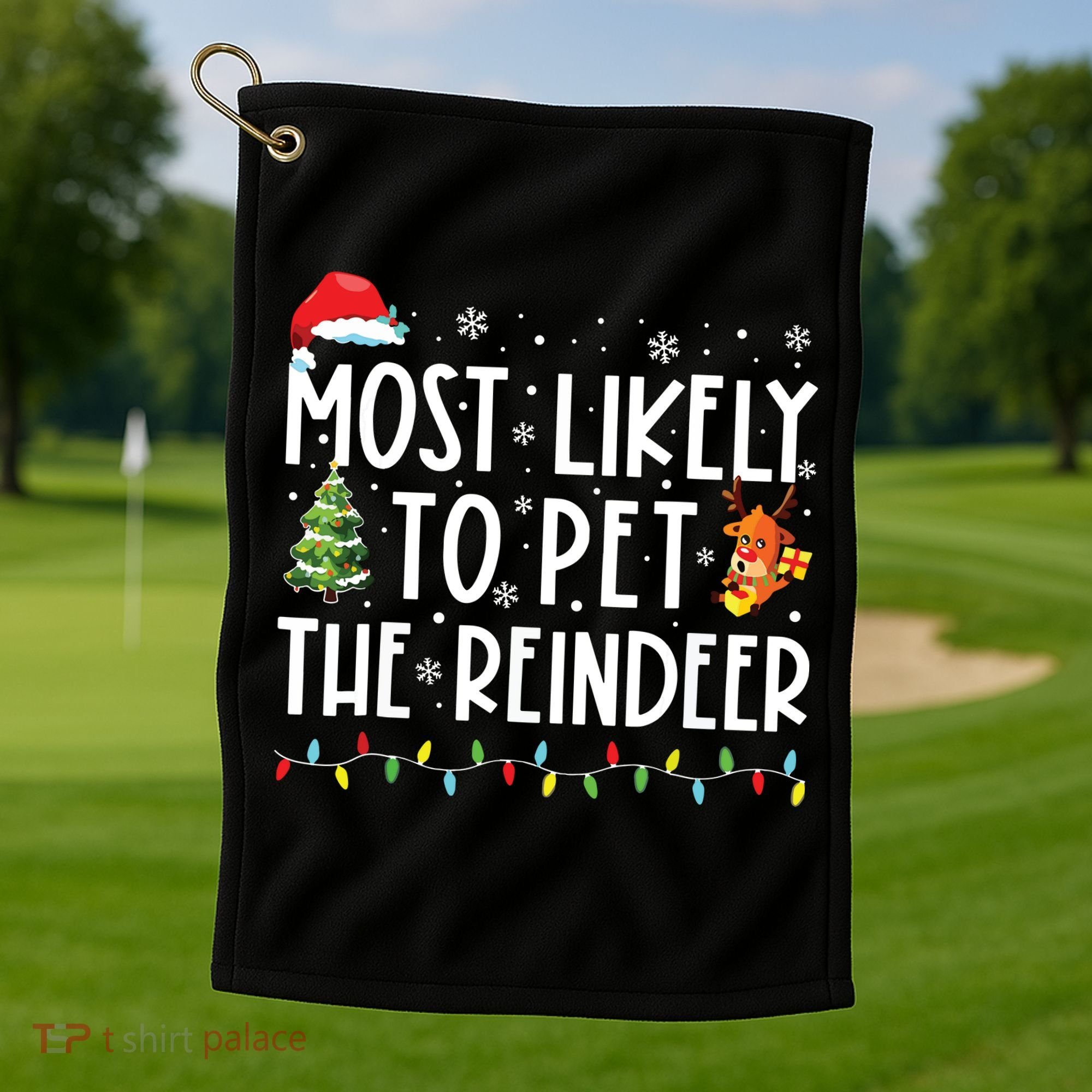 Most Likely To Pet The Reindeer Funny Christmas Golf Towel