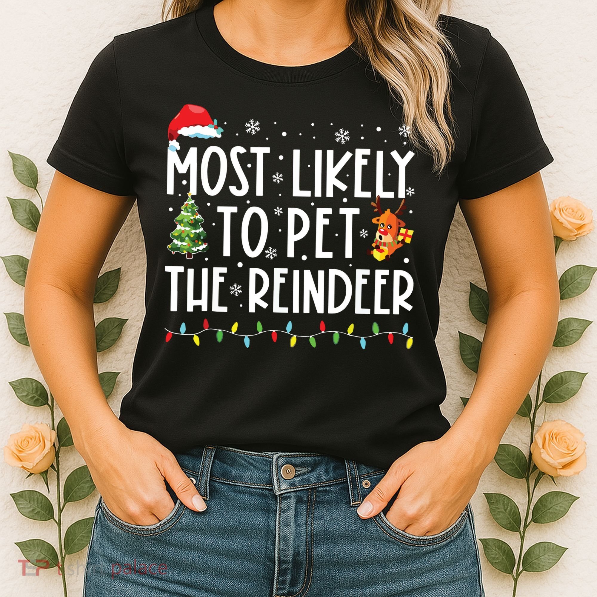 Most Likely To Pet The Reindeer Funny Christmas Women's T-Shirt