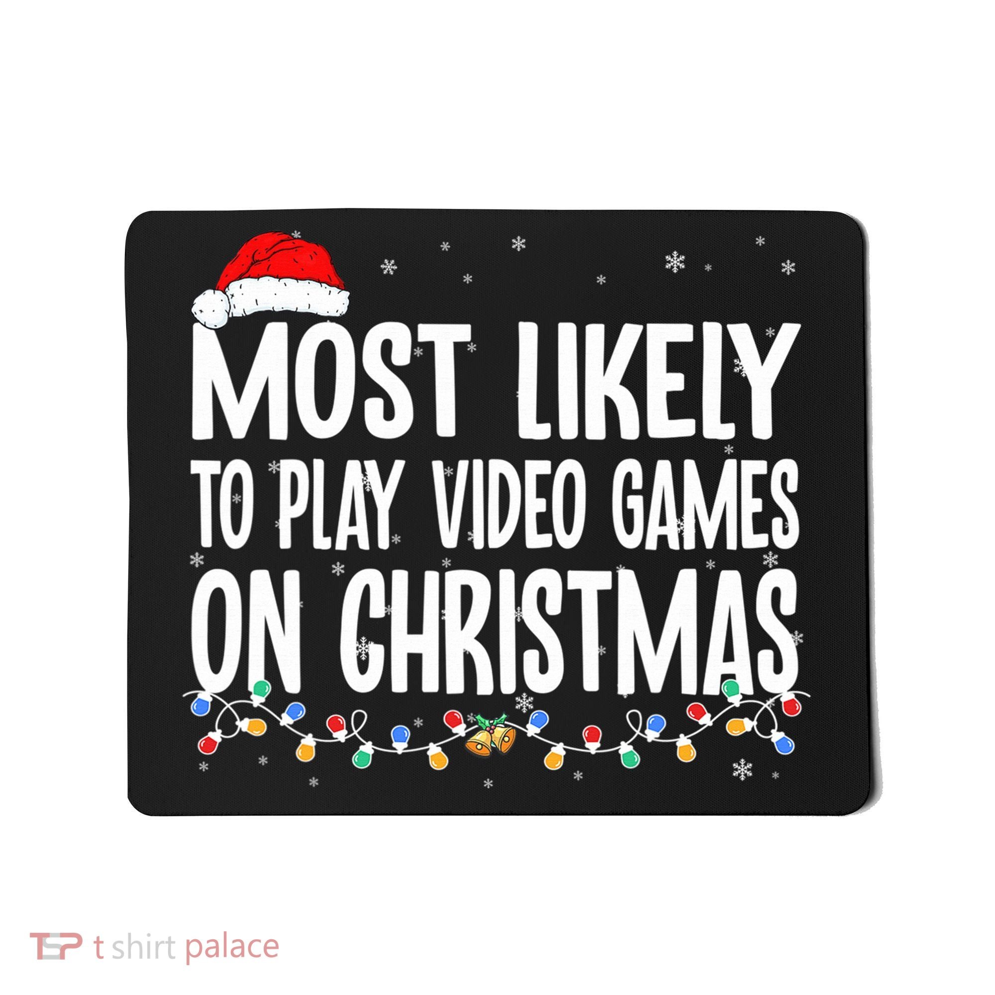Most Likely To Play Video Games On Christmas Xmas Lights  Mousepad