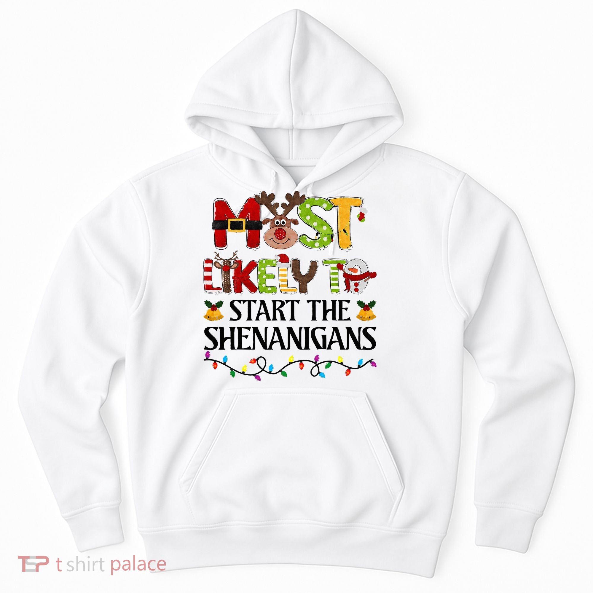 Most Likely To Start The Shenanigans Christmas Family Xmas Hoodie