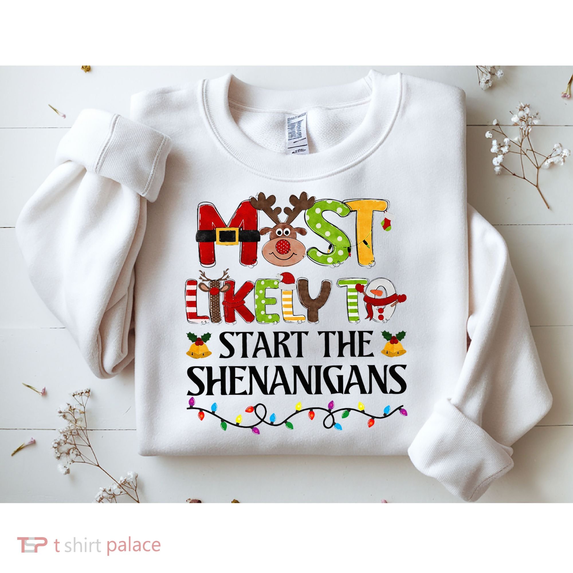 Most Likely To Start The Shenanigans Christmas Family Xmas Sweatshirt