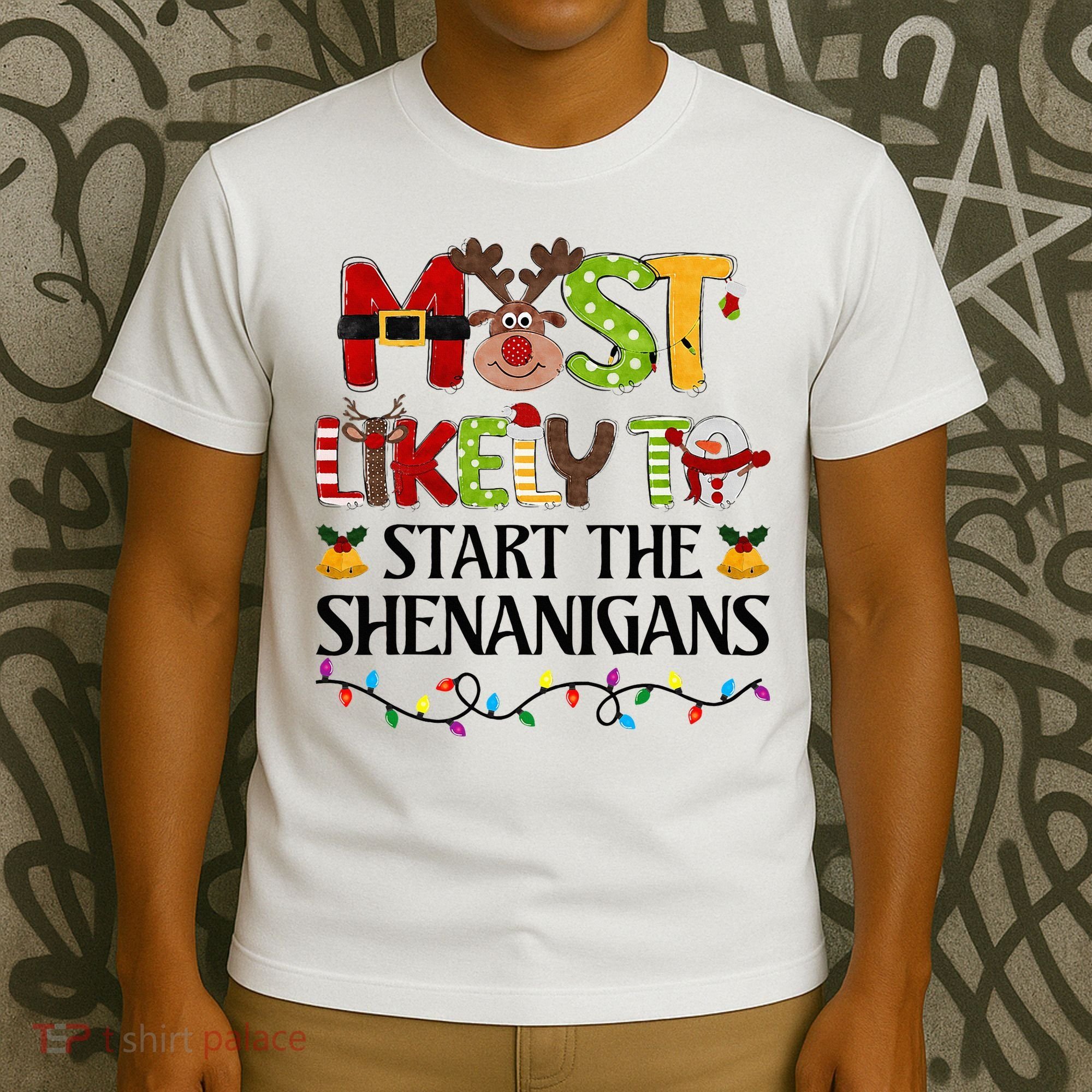 Most Likely To Start The Shenanigans Christmas Family Xmas T-Shirt