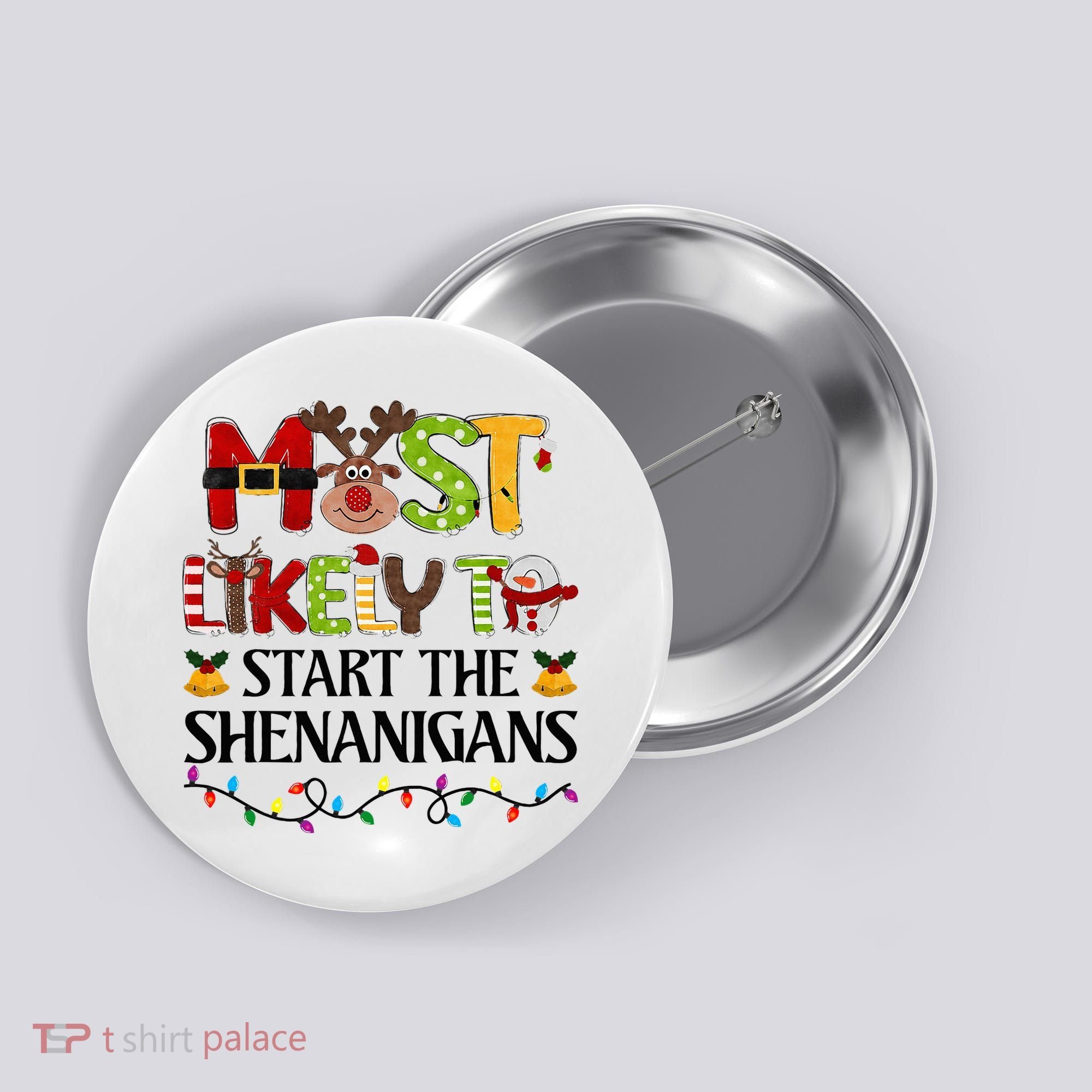 Most Likely To Start The Shenanigans Christmas Family Xmas Button
