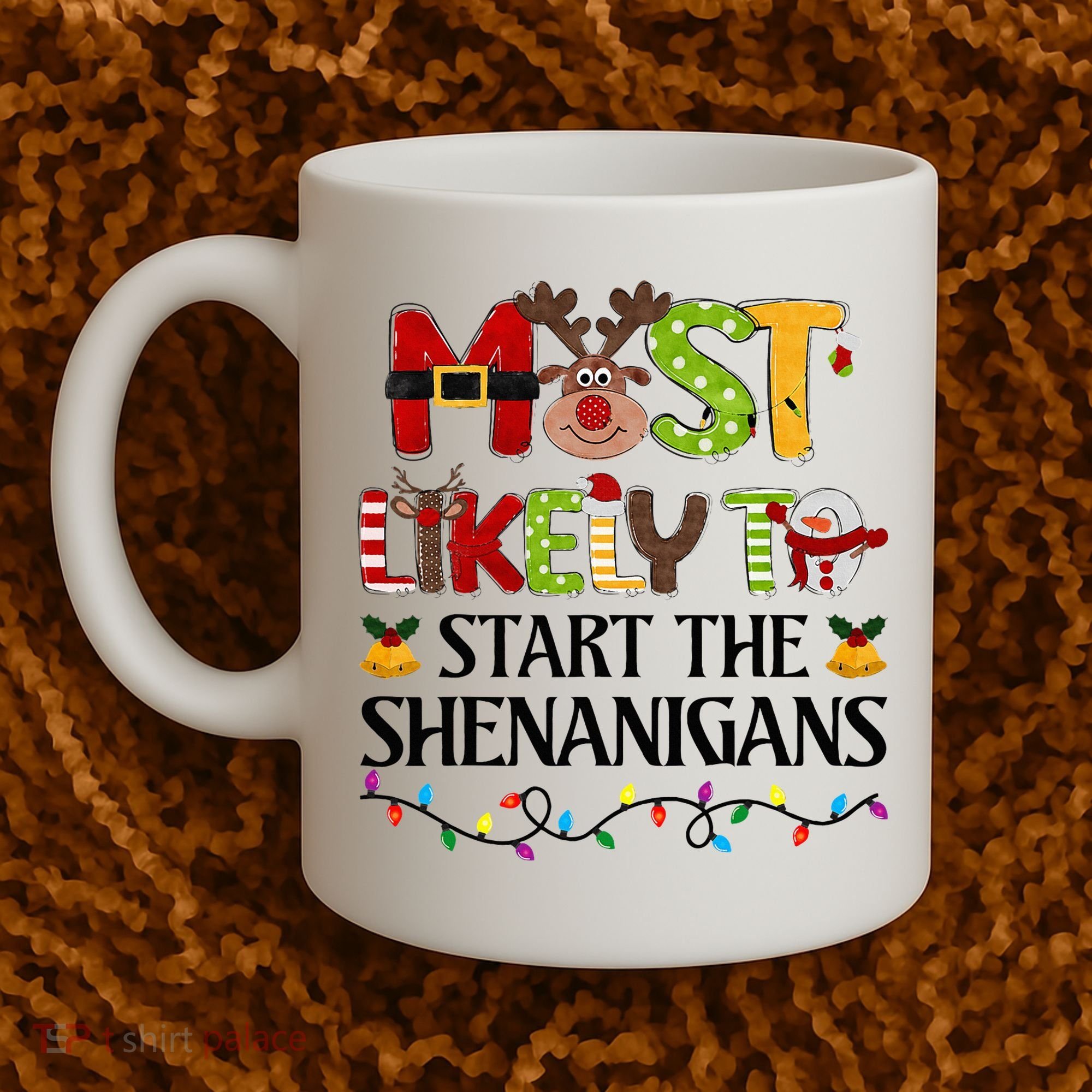 Most Likely To Start The Shenanigans Christmas Family Xmas Coffee Mug