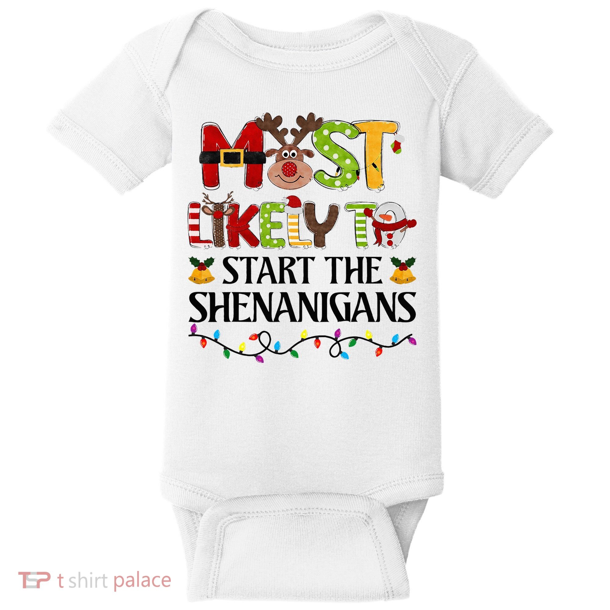 Most Likely To Start The Shenanigans Christmas Family Xmas Baby Bodysuit