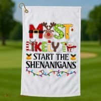 Most Likely To Start The Shenanigans Christmas Family Xmas Golf Towel thumb 1