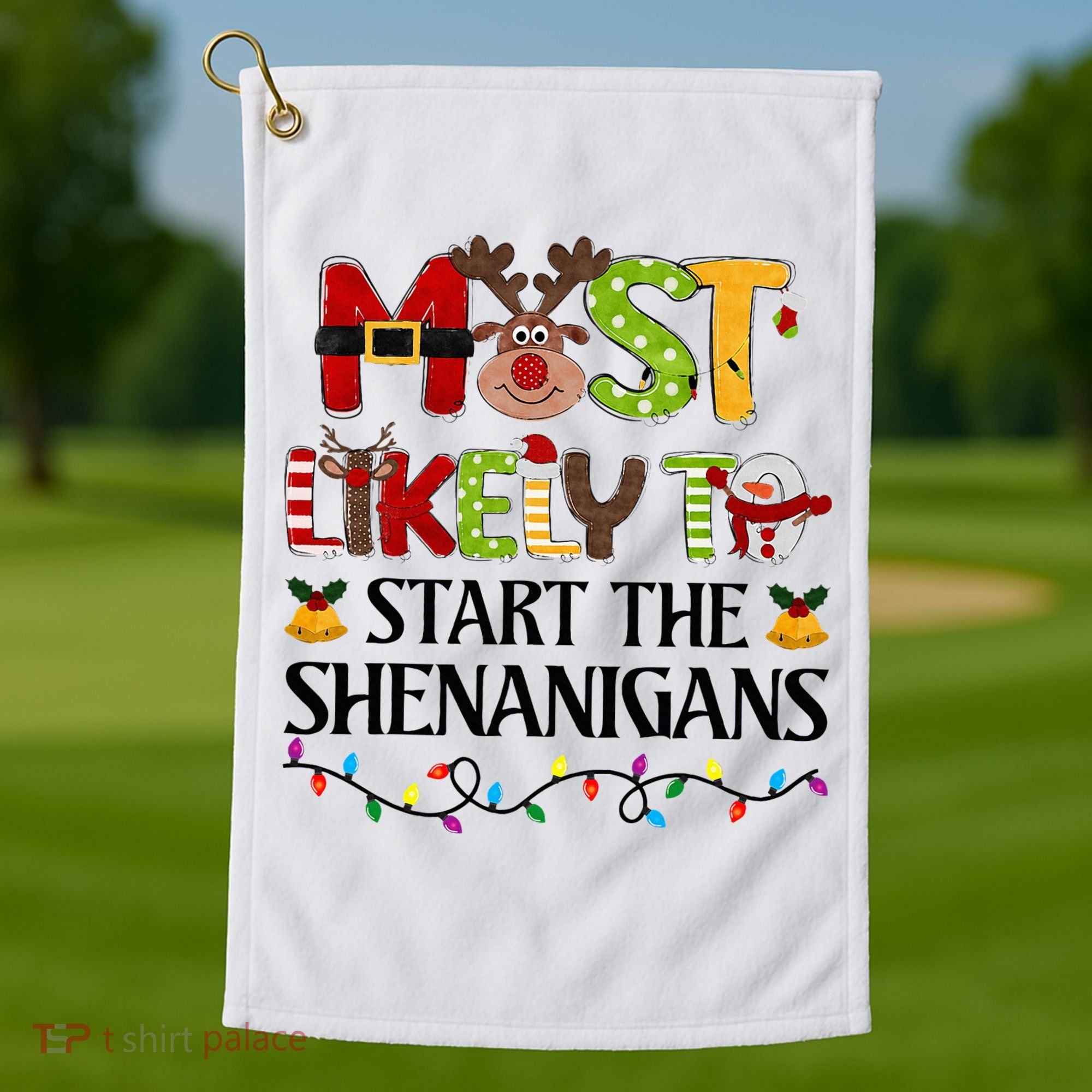 Most Likely To Start The Shenanigans Christmas Family Xmas Golf Towel