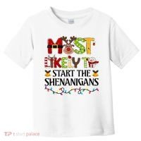 Most Likely To Start The Shenanigans Christmas Family Xmas Toddler T-Shirt thumb 0
