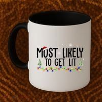 Most Likely To Get Lit Funny Christmas Coffee Mug thumb 2