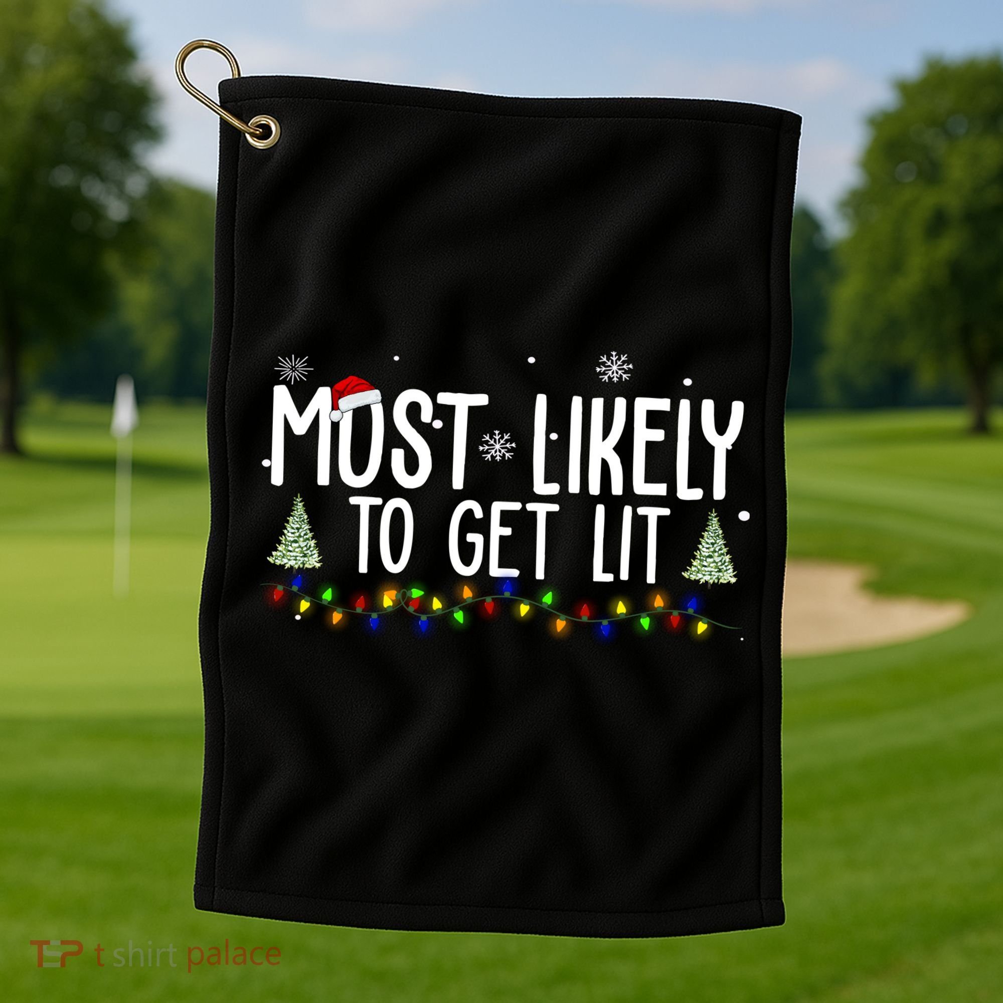 Most Likely To Get Lit Funny Christmas Golf Towel